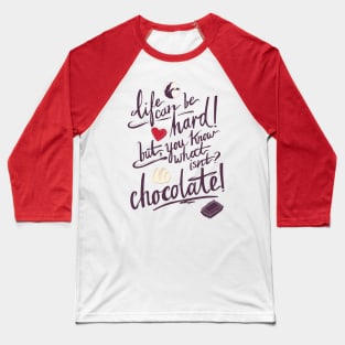 Chocolate Is Life Baseball T-Shirt